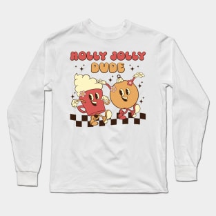 Holly Jolly Dude Long Sleeve T-Shirt